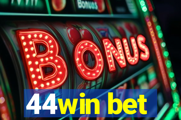 44win bet